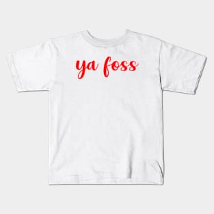 Ya foss Kids T-Shirt